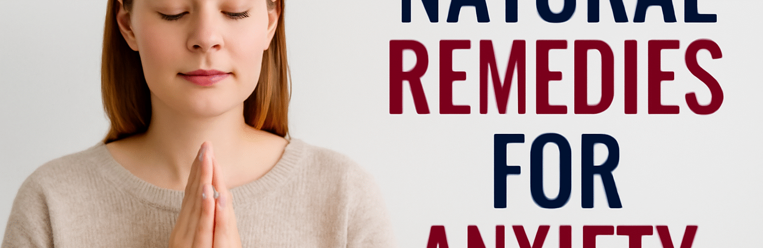 Natural Remedies for Anxiety